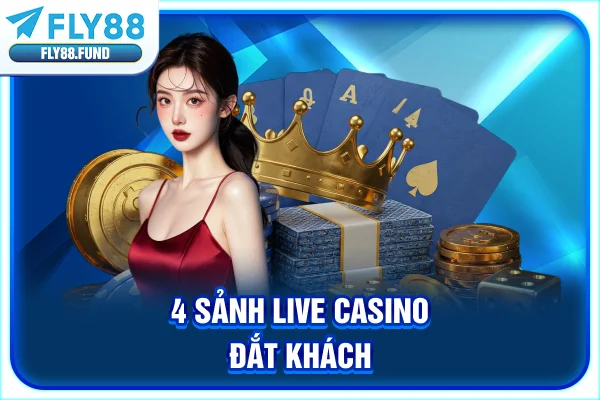 4 sảnh live casino đắt khách 4 sảnh live casino đắt khách