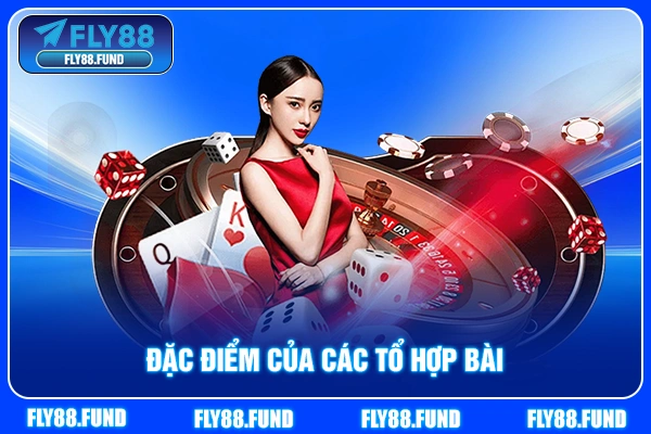 Đặc điểm của các tổ hợp bài Đặc điểm của các tổ hợp bài