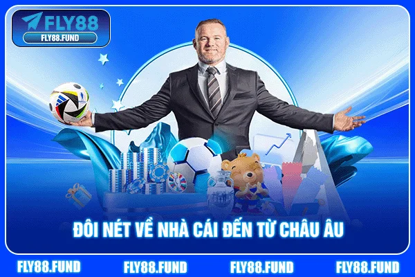 Đôi nét về nhà cái đến từ châu Âu Đôi nét về nhà cái đến từ châu Âu