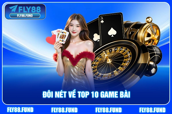 Đôi nét về top 10 game đánh bài Đôi nét về top 10 game đánh bài