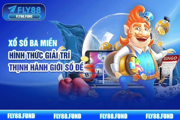 Xổ Số Ba Miền | Hình Thức Giải Trí Thịnh Hành Giới Số Đề